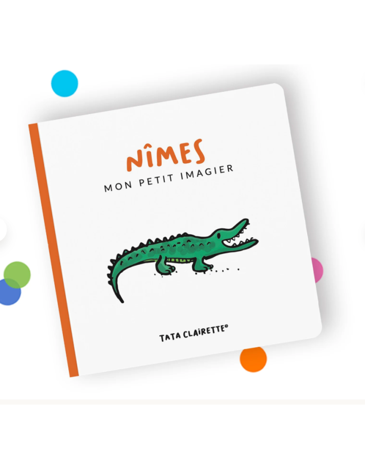 Imagier Bébé Nîmes – Livre d’Éveil Inspiré du Sud | Tata Clairette